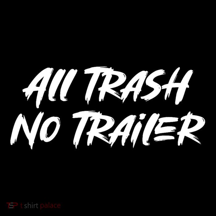All Trash No Trailer Zip Tote Bag