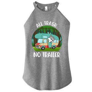 All Trash No Trailer Meaningful Gift Women's Perfect Tri Rocker Tank