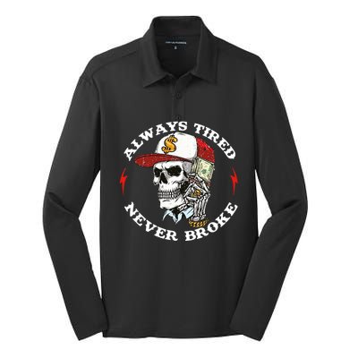 Always Tired Never Broke Silk Touch Performance Long Sleeve Polo