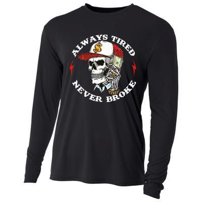 Always Tired Never Broke Cooling Performance Long Sleeve Crew