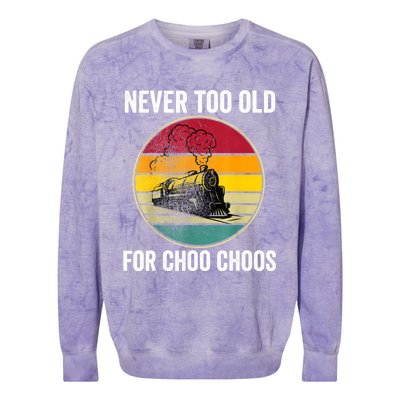 Adult Train Never Too Old For Choo Choos Locomotive Vintage Colorblast Crewneck Sweatshirt