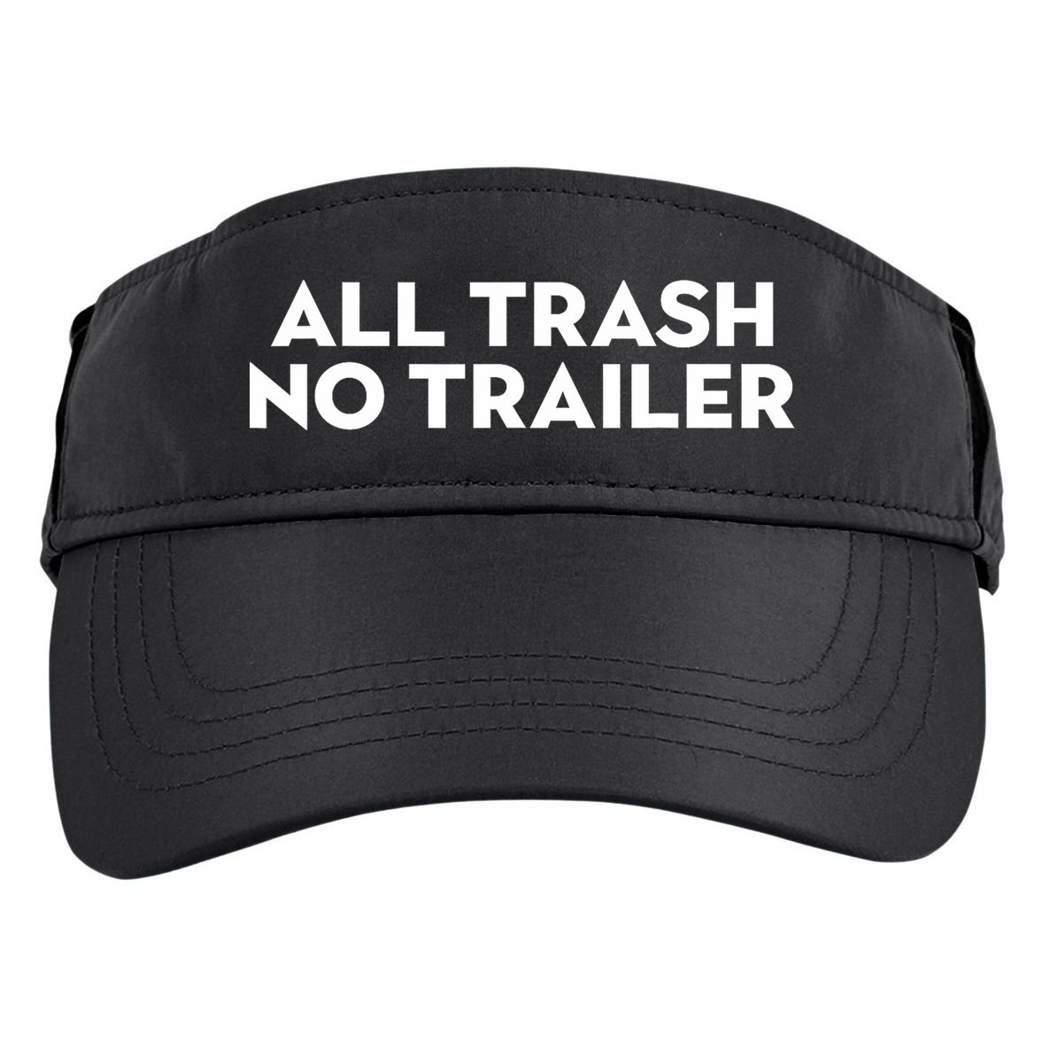 All Trash No Trailer Unisex Black Cotton Small Adult Drive Performance Visor