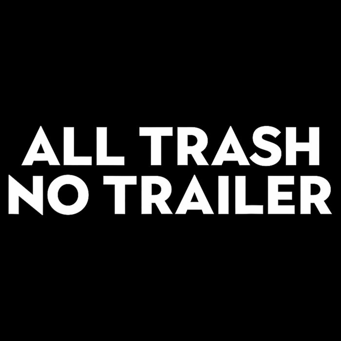 All Trash No Trailer Unisex Black Cotton Small Drawstring Bag