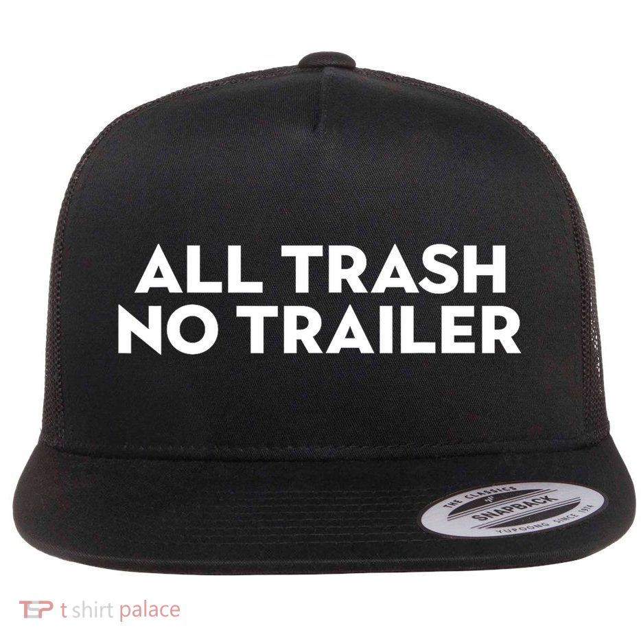All Trash No Trailer Unisex Black Cotton Small Flatbill Hat