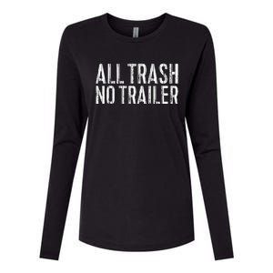 All Trash No Trailer Redneck Womens Cotton Relaxed Long Sleeve T-Shirt