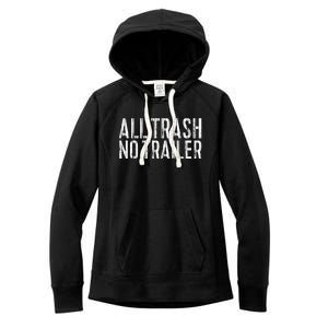 All Trash No Trailer Redneck Women's Fleece Hoodie