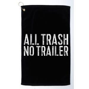 All Trash No Trailer Redneck Platinum Collection Golf Towel