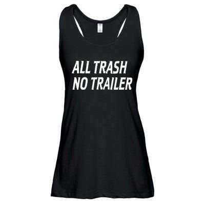 All Trash No Trailer Ladies Essential Flowy Tank