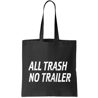 All Trash No Trailer Bag
