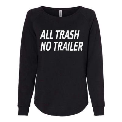 All Trash No Trailer Womens California Wash Sweatshirt