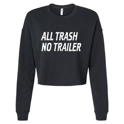 All Trash No Trailer Cropped Pullover Crew