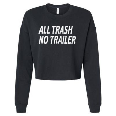 All Trash No Trailer Cropped Pullover Crew