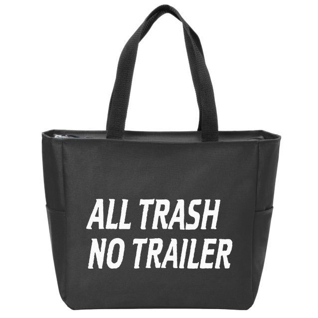 All Trash No Trailer Zip Tote Bag
