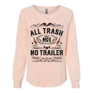 All Trash No Trailer Park Funny Whiskey Redneck Rv Gift Tank Top Womens California Wash Sweatshirt