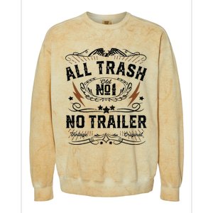 All Trash No Trailer Park Funny Whiskey Redneck Rv Gift Tank Top Colorblast Crewneck Sweatshirt