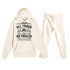 All Trash No Trailer Park Funny Whiskey Redneck Rv Gift Tank Top Premium Hooded Sweatsuit Set