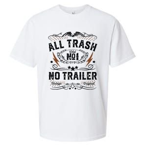 All Trash No Trailer Park Funny Whiskey Redneck Rv Gift Tank Top Sueded Cloud Jersey T-Shirt