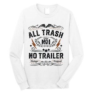 All Trash No Trailer Park Funny Whiskey Redneck Rv Gift Tank Top Long Sleeve Shirt