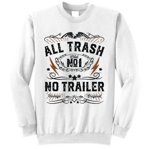 All Trash No Trailer Park Funny Whiskey Redneck Rv Gift Tank Top Sweatshirt