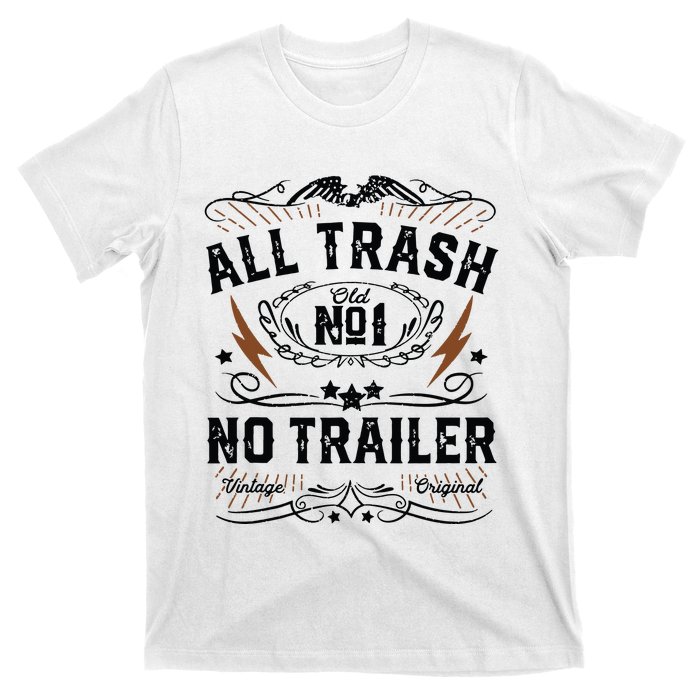 All Trash No Trailer Park Funny Whiskey Redneck Rv Gift Tank Top T-Shirt