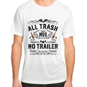 All Trash No Trailer Park Funny Whiskey Redneck Rv Gift Tank Top Adult ChromaSoft Performance T-Shirt