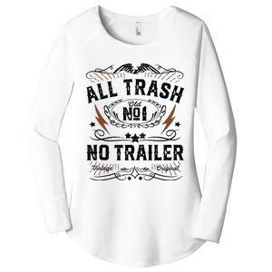 All Trash No Trailer Park Funny Whiskey Redneck Rv Gift Tank Top Women's Perfect Tri Tunic Long Sleeve Shirt