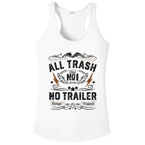 All Trash No Trailer Park Funny Whiskey Redneck Rv Gift Tank Top Ladies PosiCharge Competitor Racerback Tank