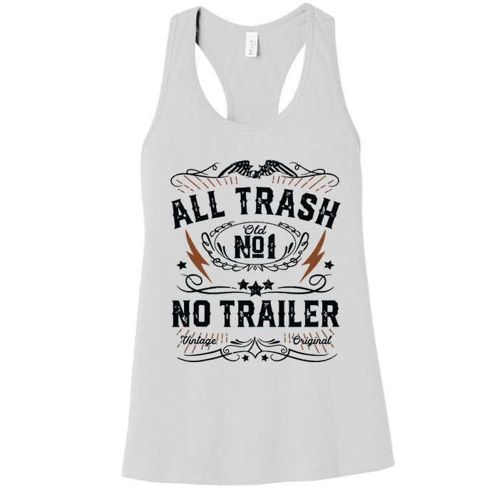 All Trash No Trailer Park Funny Whiskey Redneck Rv Gift Tank Top Women's Racerback Tank