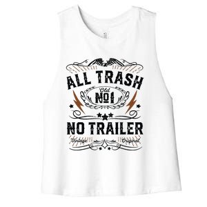 All Trash No Trailer Park Funny Whiskey Redneck Rv Gift Tank Top Women's Racerback Cropped Tank