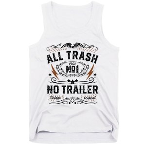 All Trash No Trailer Park Funny Whiskey Redneck Rv Gift Tank Top Tank Top