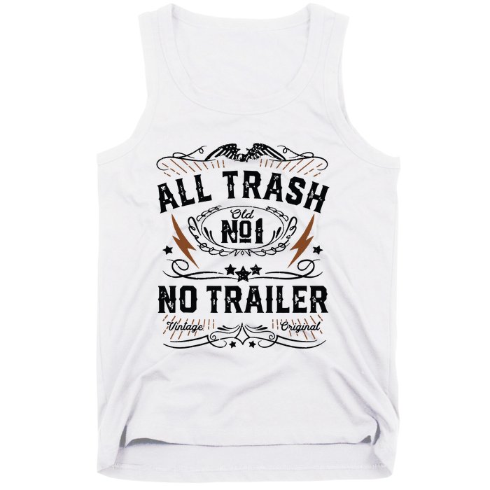 All Trash No Trailer Park Funny Whiskey Redneck Rv Gift Tank Top Tank Top