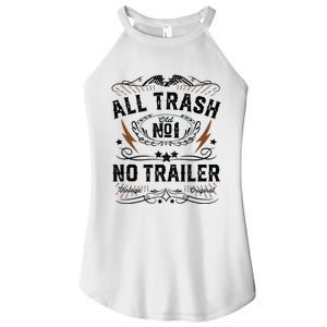 All Trash No Trailer Park Funny Whiskey Redneck Rv Gift Tank Top Women's Perfect Tri Rocker Tank