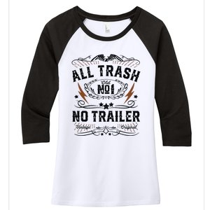 All Trash No Trailer Park Funny Whiskey Redneck Rv Gift Tank Top Women's Tri-Blend 3/4-Sleeve Raglan Shirt