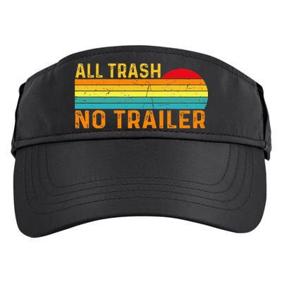All Trash No Trailer Retro Vintage Funny Saying Adult Drive Performance Visor