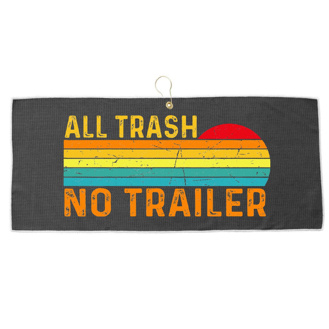 All Trash No Trailer Retro Vintage Funny Saying Large Microfiber Waffle Golf Towel
