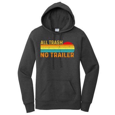 All Trash No Trailer Retro Vintage Funny Saying Women's Pullover Hoodie