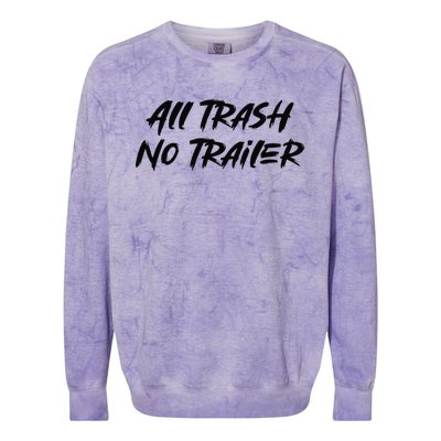 All Trash No Trailer Colorblast Crewneck Sweatshirt