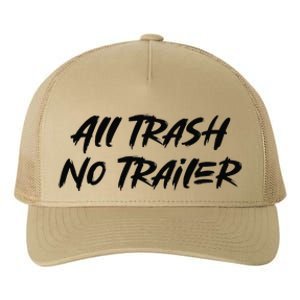 All Trash No Trailer Yupoong Adult 5-Panel Trucker Hat