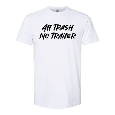 All Trash No Trailer Softstyle® CVC T-Shirt