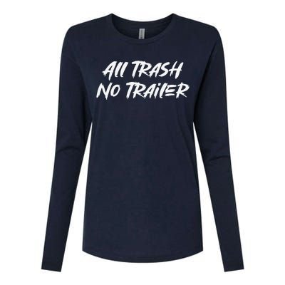 All Trash No Trailer Cute Womens Cotton Relaxed Long Sleeve T-Shirt