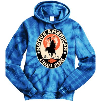 Atakapa Tribe Native American Indian Pride Respect Strong Gift Tie Dye Hoodie