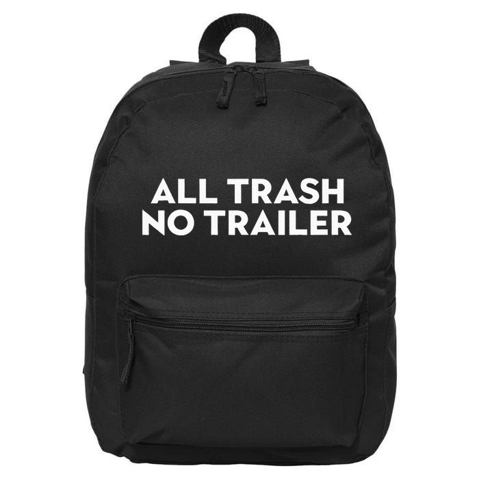All Trash No Trailer 16 in Basic Backpack