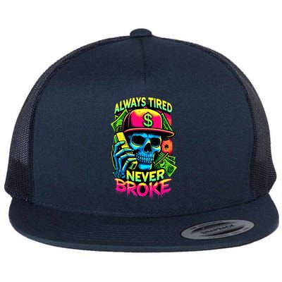 Always Tired Never Broke Skull Flat Bill Trucker Hat