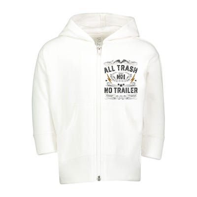 All Trash No Trailer Park Toddler Zip Fleece Hoodie