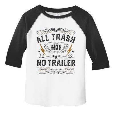 All Trash No Trailer Park Toddler Fine Jersey T-Shirt