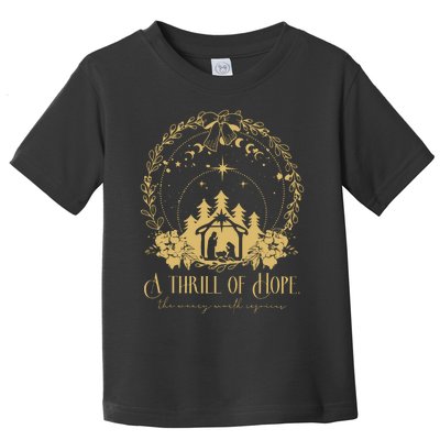 A Thrill Of Hope The Weary World Rejoices Christian Toddler T-Shirt