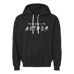 Author The One Where IM The Author Gift For Friend Garment-Dyed Fleece Hoodie