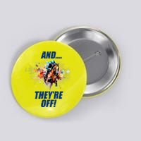 And They're Off Horse Racing Sports Fan Button