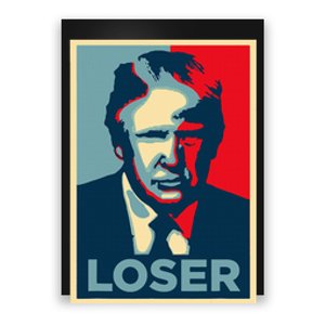 Anti Trump Obama Hope Poster Loser Poster