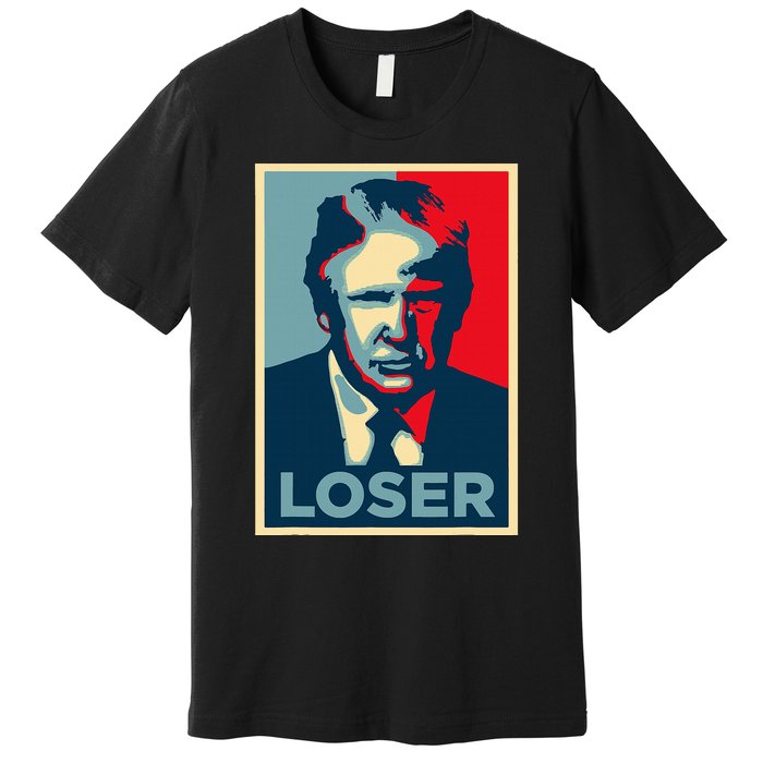 Anti Trump Obama Hope Poster Loser Premium T-Shirt